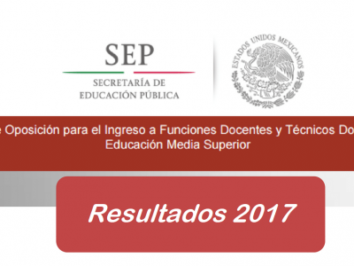 Resultados concurso de oposición educación media superior 2017